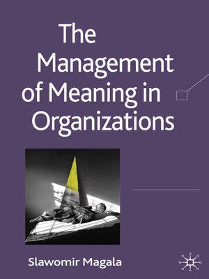 cover image of The Management of Meaning in Organizations